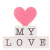 My Love Table Top Sign